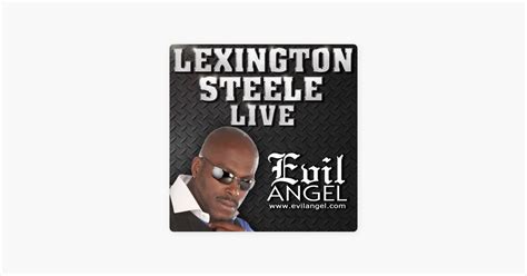 lexi steele|‎Lexington Steele Live on Apple Podcasts.